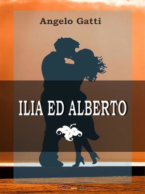 cover image of Ilia ed Alberto